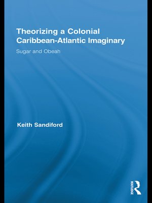 cover image of Theorizing a Colonial Caribbean-Atlantic Imaginary